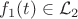 $f_1(t) \in \mathcal{L}_2$
