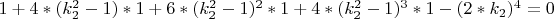 $1+4*(k_2^2 - 1)*1+6*(k_2^2 - 1)^2*1+4*(k_2^2 - 1)^3*1- (2*k_2)^4=0
 $