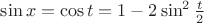 $\sin x=\cos t=1-2\sin^2\frac{t}2$