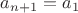 $a_{n+1}=a_1$ $a_{n+1}=a_1$