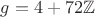 $g=4+72\mathbb{Z}$