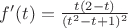 $f'(t)= \frac{t (2-t)}{(t^2-t+1)^2}$