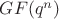 $GF(q^n)$