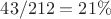 $43/212=21\%$