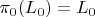 $\pi_0(L_0)=L_0$