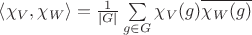 $\left\langle\chi _V,\chi_W\right\rangle=\frac{1}{\left\lvert G\right\rvert}\sum\limits_{g\in G}^{}\chi_V(g)\overline{\chi_W(g)}$