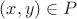 $(x,y) \in P$