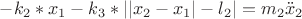 $-k_2 * x_1 - k_3 * | |x_2-x_1| - l_2 | = m_2\ddot x_2$