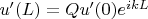 $u'(L)=Qu'(0)e^{ikL}$