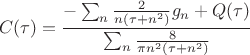 $$C(\tau)= \frac{ -\sum_n \frac{2}{n(\tau +n^2)} g_n + Q(\tau)}{\sum_n \frac{8}{\pi  n^2 (\tau +n^2)} } $$