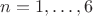 $n=1,\dots,6$