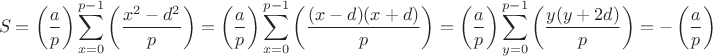 $$S=\left(\dfrac{a}{p}\right)\sum \limits_{x=0}^{p-1}\left(\dfrac{x^2-d^2}{p}\right)=\left(\dfrac{a}{p}\right)\sum \limits_{x=0}^{p-1}\left(\dfrac{(x-d)(x+d)}{p}\right)=\left(\dfrac{a}{p}\right)\sum \limits_{y=0}^{p-1}\left(\dfrac{y(y+2d)}{p}\right)=-\left(\dfrac{a}{p}\right)$$