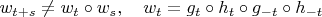 $ w_{t+s}\ne w_t\circ w_s,\quad w_t=g_t\circ h_t\circ g_{-t} \circ h_{-t}$