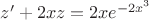 $z'+2xz=2xe^{-2x^3}$