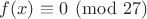$f(x)\equiv 0 \pmod {27}$