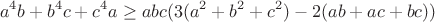 $$a^4b+b^4c+c^4a\geq abc(3(a^2+b^2+c^2)-2(ab+ac+bc))$$