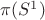 $\pi(S^1)$
