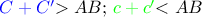 $\color{blue}{C+C'}\color{black}{>AB}\color{black}{;\ }\color{green}{c+c'}\color{black}{<AB}$