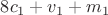 $8c_1+v_1+m_1$
