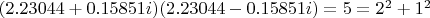 $(2.23044+0.15851i)(2.23044-0.15851i)=5=2^2+1^2$