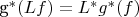 g^*(Lf) = L^*g^*(f)