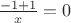 $\frac{-1+1}{x}=0$ $\frac{-1+1}{x}=0$