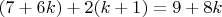 $(7+6k)+2(k+1)=9+8k$