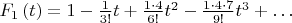 $F_1\left(t\right)=1-\frac{1}{3!}t+\frac{1\cdot4}{6!}t^2-\frac{1\cdot4\cdot7}{9!}t^3+\ldots$