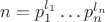 $ n = p_1^{l_1}\ldots p_n^{l_n}$