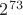 $2^{73}$