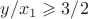 $y/x_1 \geqslant 3/2$