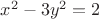 $x^2-3y^2=2$