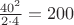 $\frac{40^2}{2\cdot 4}=200$