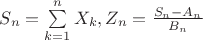 $S_n=\sum\limits_{k=1}^nX_k, Z_n=\frac{S_n-A_n}{B_n}$