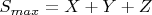 $S_{max}=X+Y+Z$