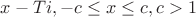 $x-Ti,-c \leq x \leq c,c>1$