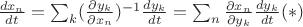 $\frac{dx_n}{dt}=\sum_k(\frac{\partial y_k}{\partial x_n})^{-1}\frac{dy_k}{dt}=\sum_n\frac{\partial x_n}{\partial y_k}\frac{dy_k}{dt}  (*)$