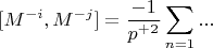 $$[M^{-i},M^{-j}]=\frac{-1}{p^+^2} \sum_{n=1}^{\infinity}...$$