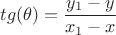 \[
tg(\theta ) = \frac{{y_1  - y}}
{{x_1  - x}}
\]