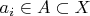 $a_i \in A \subset X$