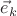 $\vec e_k$