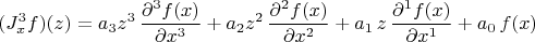 $$(J^3_{x}f)(z) = a_3 z^3 \, \frac{\partial^3 f(x)}{\partial x^3} +  a_2 z^2 \, \frac{\partial^2 f(x)}{\partial x^2} + a_1 \, z \, \frac{\partial^1 f(x)}{\partial x^1} + a_0 \, f(x) $$