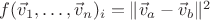 $f(\vec v_1, \ldots, \vec v_n)_i = \|\vec v_a - \vec v_b\|^2$
