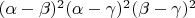 $(\alpha-\beta)^2(\alpha-\gamma)^2(\beta-\gamma)^2$