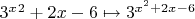 $3^x^2+2x-6 \mapsto 3^{x^2+2x-6}$