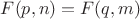 $F(p,n)=F(q,m)$