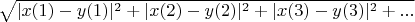 $  \sqrt{|x(1)-y(1)|^2+|x(2)-y(2)|^2+|x(3)-y(3)|^2+...} $