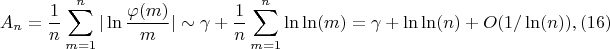 $$A_n=\frac {1} {n} \sum_{m=1}^n {|\ln \frac {\varphi(m)} {m}|} \sim \gamma+\frac {1}{n}\sum_{m=1}^n {\ln\ln(m)}=\gamma+\ln\ln(n)+O(1/\ln(n)),(16)$$
