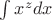 $\int x^z dx$