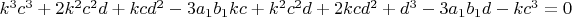 $k^3c^3+2k^2c^2d+kcd^2-3a_1b_1kc+k^2c^2d+2kcd^2+d^3-3a_1b_1d-kc^3=0$